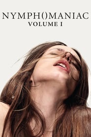 Nymphomaniac: Vol. I (2013)