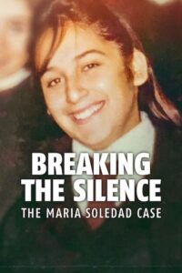 Breaking the Silence: The Maria Soledad Case (2024)